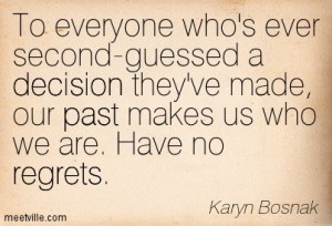 Regret - our past makes us who we are