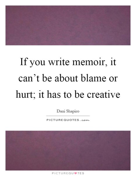 Memoir - not about blame or hurt