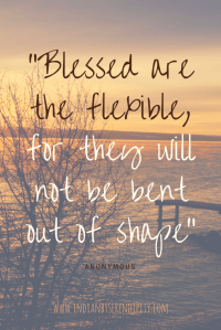 Blessed-are-the-flexible-for-they-will-not-be-bent-out-of-shape_