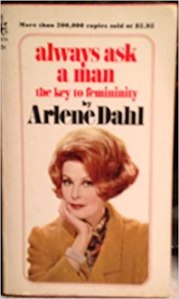 Always Ask a Man - The Key to Femininity